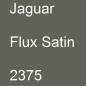 Preview: Jaguar, Flux Satin, 2375.